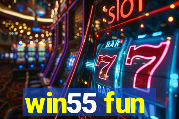 win55 fun